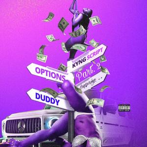 Options, Pt. 2 (feat. DuddyThaMack) (Explicit)