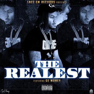 The Realest (feat. Ge Money) [Explicit]