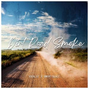 Dirt Road Smoke (feat. $moky Blacc) [Explicit]