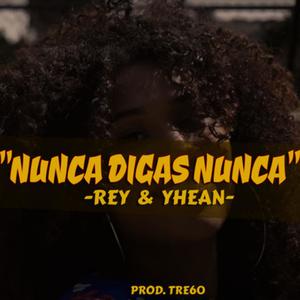 Nunca Digas Nunca (feat. Yhean)