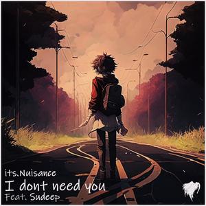 I don't need you (feat. Sudeep)