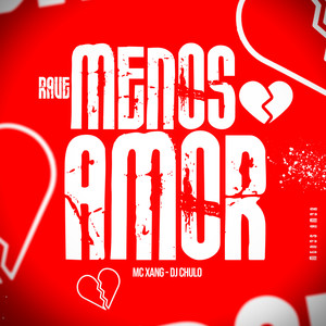 Rave Menos Amor (Explicit)