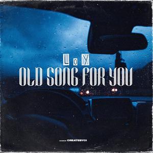 Old Song For You (Explicit)