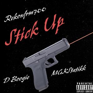 STICK UP ! (feat. MGKSTATIKK & D Boogie) [Explicit]