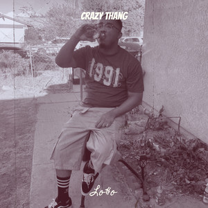 Crazy Thang (Explicit)