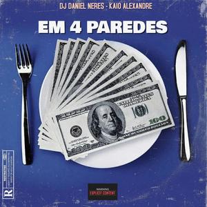 EM 4 PAREDES (feat. KAIO ALEXANDRE) (ELETROFUNK)