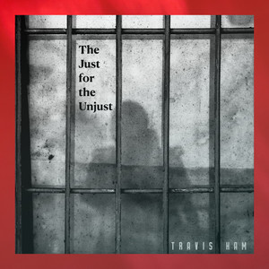 The Just for the Unjust(1 Peter 3:13-18a, 4:1-2)