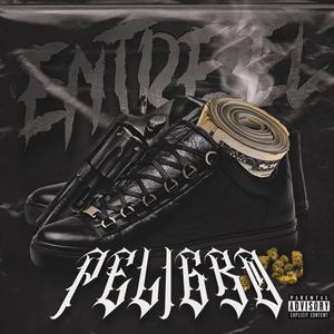 ENTRE EL PELIGRO (feat. Sick Markoz & Zeki 483 Barrio bajo) (Explicit)