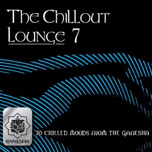 The Chillout Lounge Vol. 7