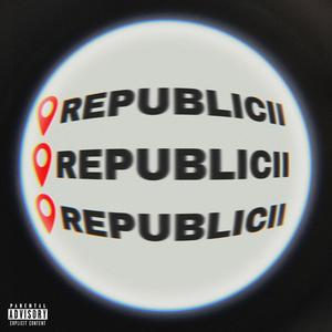 REPUBLICII (feat. davis & toma) [Explicit]