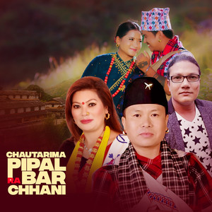 Chautarima Pipal Ra Bar Chhani