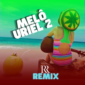 MELÔ DE URIEL 2 (Explicit)