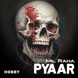 Mil Raha Pyaar (Explicit)