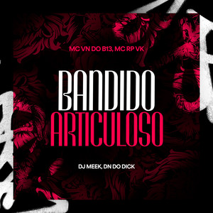 MC VN do B13 - Bandido Articuloso (Explicit)