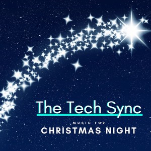 The Tech Sync: Music for Christmas Night