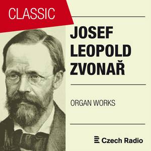 Josef Leopold Zvonař: Organ Works