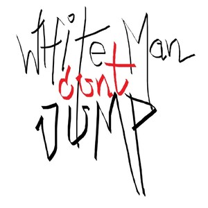 White Man Cunt Jump