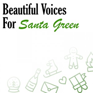 Beautiful Voices for Santa Green