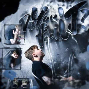 DO YOU FEEL IT? (Explicit)