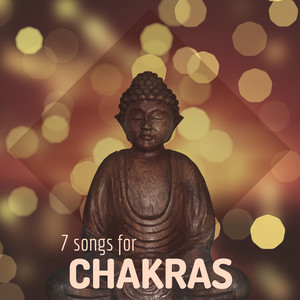 7 Songs for Chakras - Deeply Relaxing Music for Calming Imagery Meditations