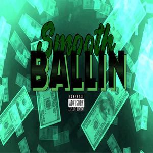 BALLIN (feat. LI’L SMOOTH) [Explicit]