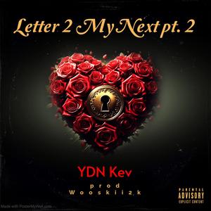 Letter 2 My Next pt. 2 (wooskii2k) (Explicit)