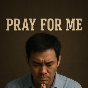 pray for me
