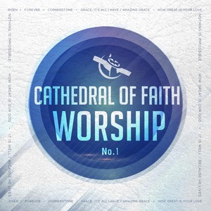 Cathedral of Faith Worship No. 1