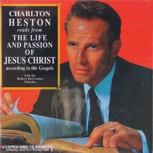 Charlton Heston Reads from the New Testament (The Life and Passion of Jesus)