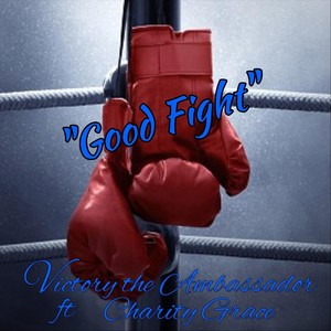 Good Fight (feat. Charity Grace)