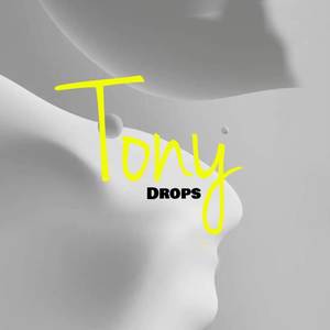 The Tony Drops Mix