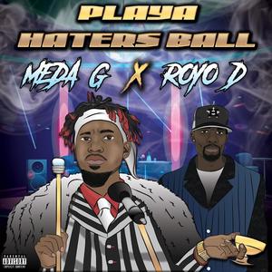 Playa haters ball (feat. Royo D) [Explicit]