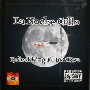 La noche callo (feat. BocK On) [Explicit]