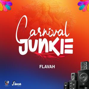 Carnival Junkie (feat. Flavah)