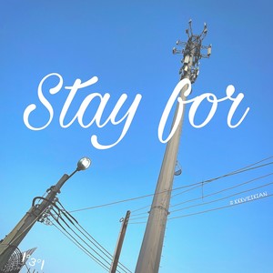 Stay for