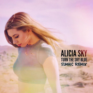 Turn the Sky Blue (Somaic Remix)