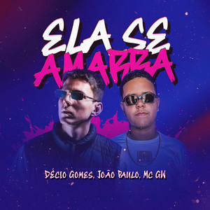 Ela Se Amarra (Explicit)