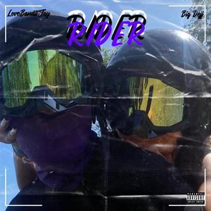 Rider (feat. Big Dejj) (Explicit)