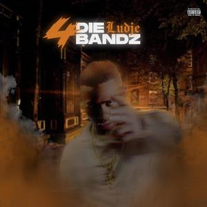 4 Die bandz (Explicit)