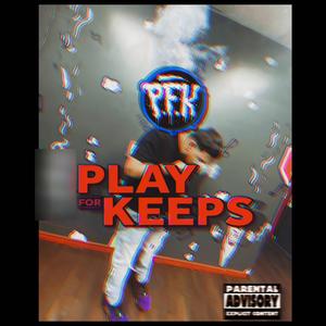 PLAY FOR KEEPS (Explicit)