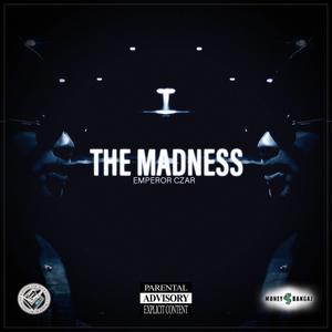 The Madness (Explicit)