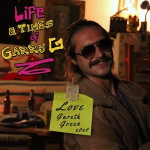 Life and Times of Garry G (Explicit)