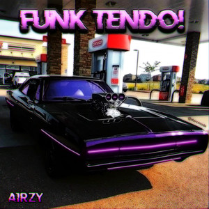 FUNK TENDO! (Explicit)