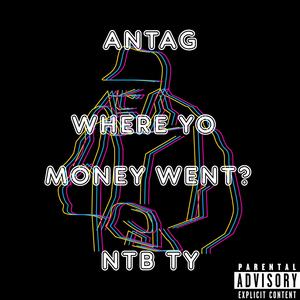 Where Yo Money Went (feat. NTB TŸ) (Explicit)