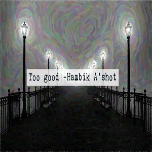 Too Good (Explicit)