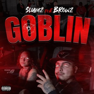 Goblin (feat. Browz) [Explicit]