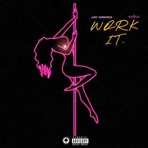 Work It (feat. Br3nz) [Explicit]