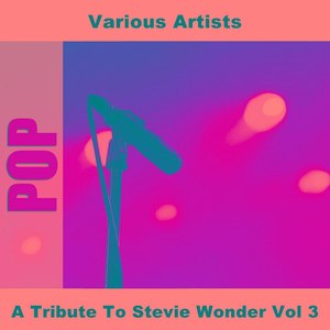 A Tribute To Stevie Wonder Vol 3