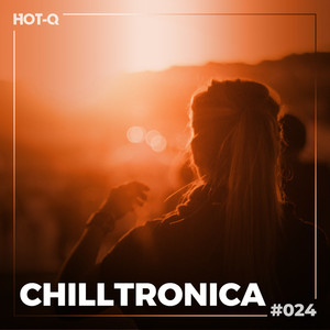 Chilltronica 024 (Explicit)