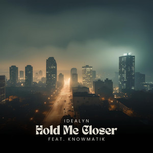 Hold Me Closer (feat. knowmatik)